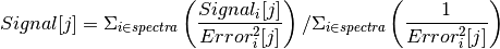 Signal[j] = \displaystyle\Sigma_{i \in spectra} \left(\frac{Signal_i[j]}{Error_i^2[j]}\right) / \Sigma_{i \in spectra}\left(\frac{1}{Error_i^2[j]}\right)