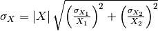 \sigma_X = \left|X\right| \sqrt{ \left( \frac{\sigma_{X_1}}{X_1} \right)^2 + \left( \frac{\sigma_{X_2}}{X_2} \right)^2 }