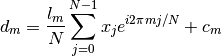 d_m = \frac{l_m}{N} \sum_{j=0}^{N-1} x_j e^{i 2\pi m j / N} + c_m