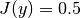 J(y) = 0.5