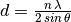 d = \frac{n \, \lambda}{2 \, sin \, \theta}