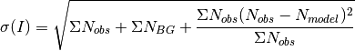 \sigma(I) = \sqrt{\Sigma N_{obs} + \Sigma N_{BG} + \frac{\Sigma N_{obs}(N_{obs}-N_{model})^2}{\Sigma N_{obs}}}