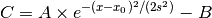 C = A\times e^{-(x - x_0)^2/(2s^2)} - B