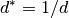 d^{*} = 1/d