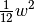 \frac{1}{12} w^2