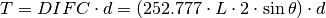 T = DIFC \cdot d = (252.777\cdot L\cdot 2\cdot\sin\theta)\cdot d