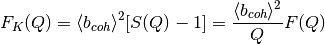 F_K(Q) = \langle b_{coh} \rangle^2 [S(Q) - 1] = \frac{\langle b_{coh} \rangle^2}{Q} F(Q)