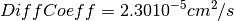 DiffCoeff=2.30 10^{-5} cm^2/s