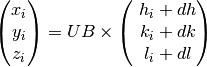 \begin{pmatrix}
x_{i} \\
y_{i} \\
z_{i} \\
\end{pmatrix} = UB \times \left( \ \begin{matrix}
h_{i} + dh \\
k_{i} + dk \\
l_{i} + dl \\
\end{matrix} \right)