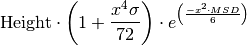 \mbox{Height} \cdot \left(1 + \frac{x^4 \sigma}{72}\right) \cdot e^{\left(\frac{-x^2 \cdot MSD}{6}\right)}