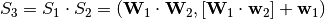 S_3 = S_1 \cdot S_2 = \left(\mathbf{W}_1 \cdot \mathbf{W}_2, \left[\mathbf{W}_1 \cdot \mathbf{w}_2\right] + \mathbf{w}_1\right)