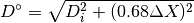 D^{\circ} = \sqrt{D_{i}^{2} + (0.68 \Delta X)^{2}}