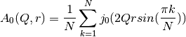 A_0(Q,r) = \frac{1}{N} \sum_{k=1}^{N} j_0( 2 Q r sin(\frac{\pi k}{N}) )