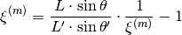 \xi^{(m)} = \frac{L\cdot\sin\theta}{L'\cdot\sin\theta'}\cdot\frac{1}{\xi^{(m)}} - 1