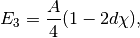 E_3=\frac{A}{4}(1-2d\chi),