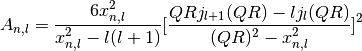 A_{n,l} = \frac{6x_{n,l}^2}{x_{n,l}^2-l(l+1)} [\frac{QRj_{l+1}(QR) - lj_l(QR)}{(QR)^2 - x_{n,l}^2}]^2