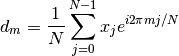 d_m = \frac{1}{N} \sum_{j=0}^{N-1} x_j e^{i 2\pi m j / N}