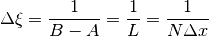 \Delta\xi=\frac{1}{B-A}=\frac{1}{L}=\frac{1}{N\Delta x}