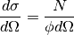 \frac{d\sigma}{d\Omega} = \frac{N}{\phi d\Omega}