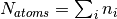 N_{atoms} = \sum_{i}n_{i}