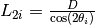 L_{2i} = \frac{D}{\cos(2\theta_i)}