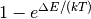 1 - e^{\Delta E / (kT)}